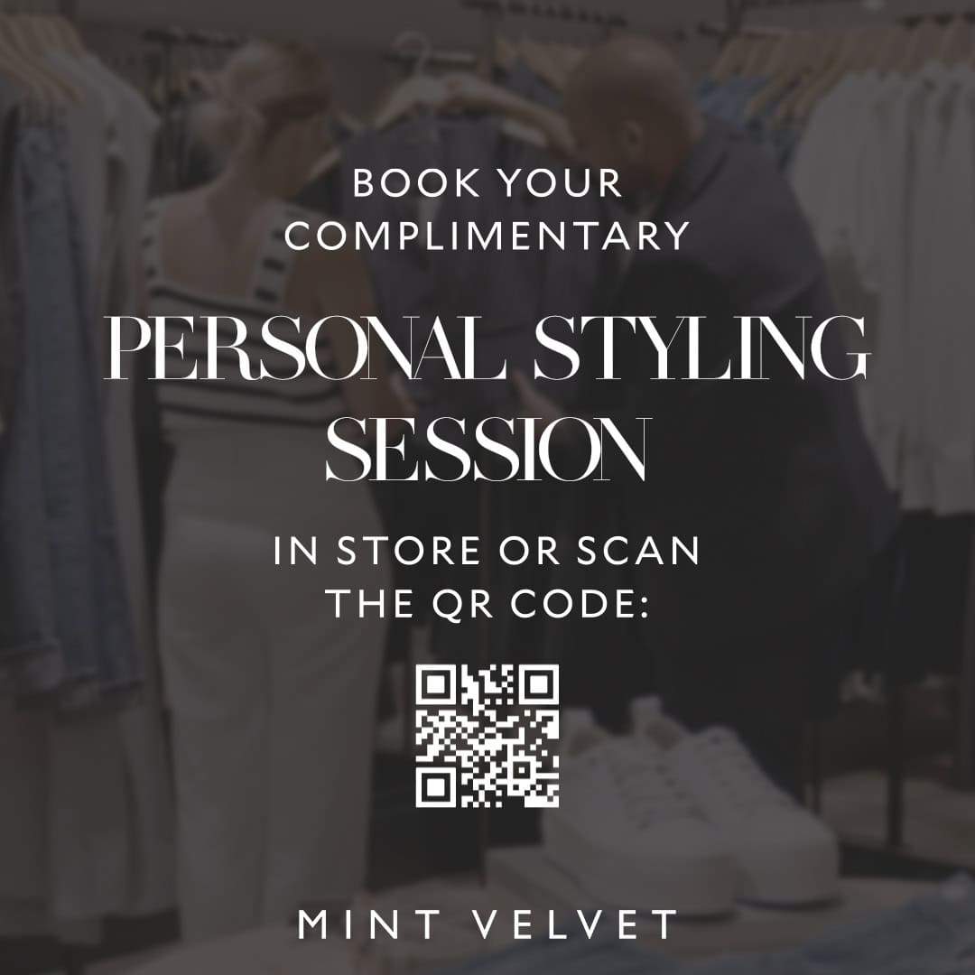 Book a complimentary personal styling session at Victoria Leeds, scan QR code for Mint Velvet shoppi.